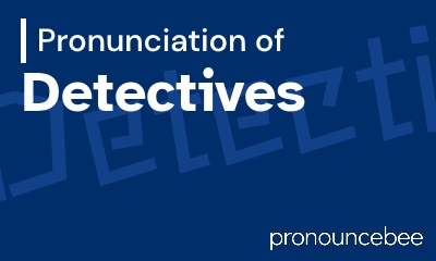 how to pronounce detectives feature image