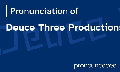 how to pronounce deuce-three-productions feature image