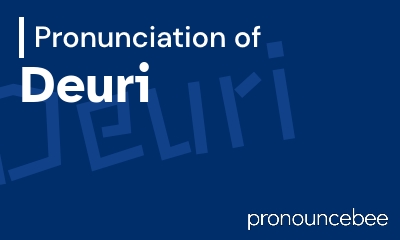 how to pronounce deuri feature image