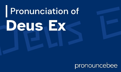 how to pronounce deus-ex feature image