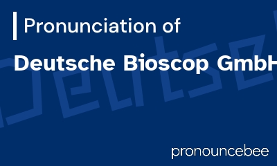 how to pronounce deutsche-bioscop-gmbh feature image