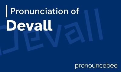 how to pronounce devall feature image