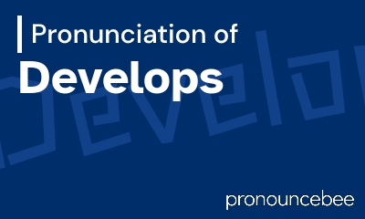 how to pronounce develops feature image