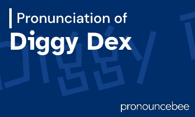 how to pronounce diggy-dex feature image