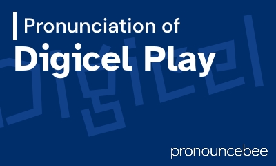 how to pronounce digicel-play feature image