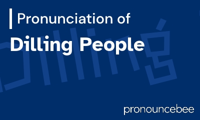 how to pronounce dilling-people feature image
