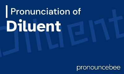 how to pronounce diluent feature image