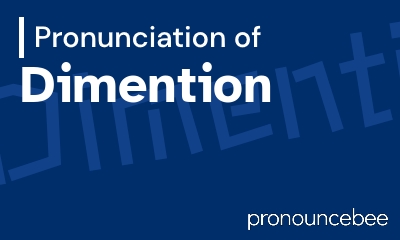 how to pronounce dimention feature image