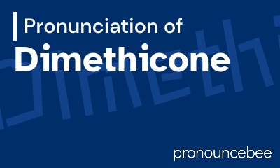 how to pronounce dimethicone feature image