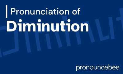 how to pronounce diminution feature image