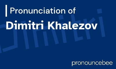 how to pronounce dimitri-khalezov feature image