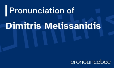how to pronounce dimitris-melissanidis feature image