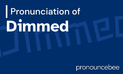 how to pronounce dimmed feature image