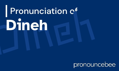 how to pronounce dineh feature image