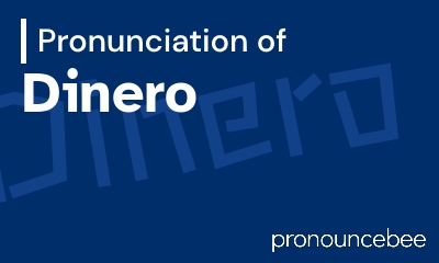 how to pronounce dinero feature image