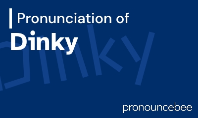 how to pronounce dinky feature image