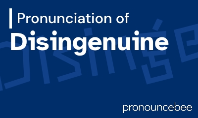 how to pronounce disingenuine feature image