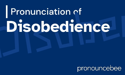 how to pronounce disobedience feature image