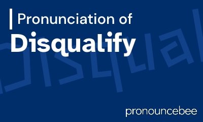 how to pronounce disqualify feature image