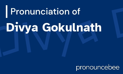how to pronounce divya-gokulnath feature image
