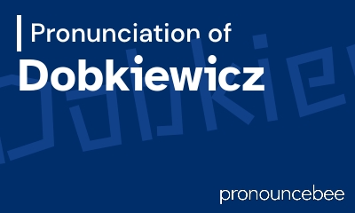 how to pronounce dobkiewicz feature image