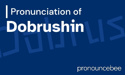 how to pronounce dobrushin feature image