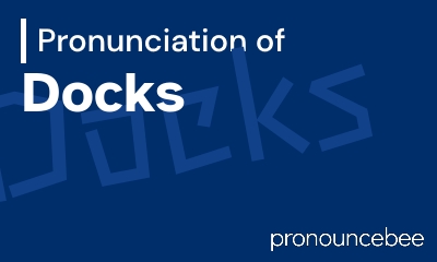 how to pronounce docks feature image