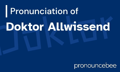 how to pronounce doktor-allwissend feature image