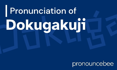 how to pronounce dokugakuji feature image