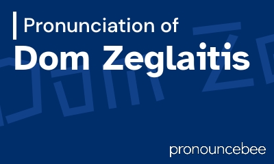 how to pronounce dom-zeglaitis feature image