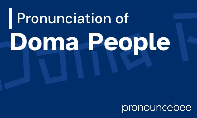 how to pronounce doma-people feature image