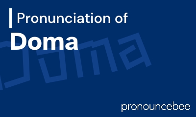 how to pronounce doma feature image
