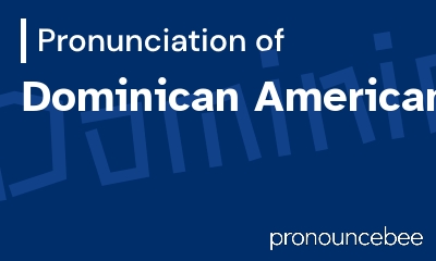 how to pronounce dominican-american feature image