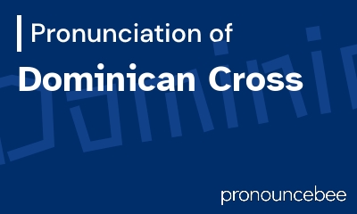 how to pronounce dominican-cross feature image