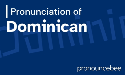 how to pronounce dominican feature image