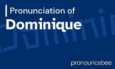 how to pronounce dominique feature image