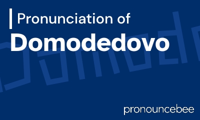 how to pronounce domodedovo feature image