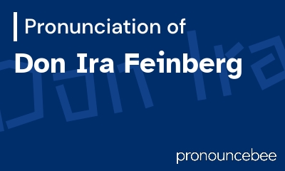 how to pronounce don-ira-feinberg feature image