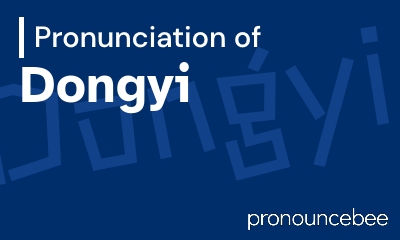how to pronounce dongyi feature image