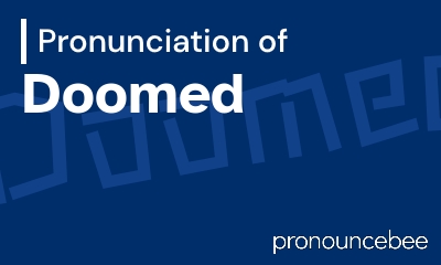 how to pronounce doomed feature image