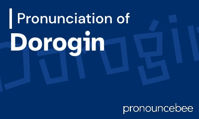 how to pronounce dorogin feature image