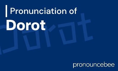 how to pronounce dorot feature image
