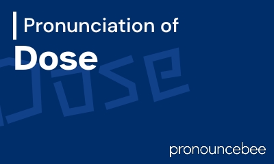 how to pronounce dose feature image