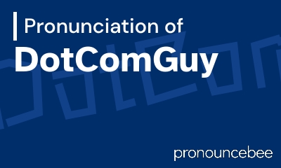 how to pronounce dotcomguy feature image