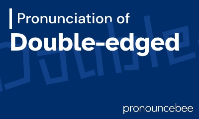 how to pronounce double-edged feature image