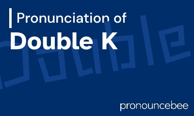 how to pronounce double-k feature image