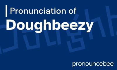 how to pronounce doughbeezy feature image