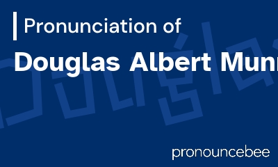 how to pronounce douglas-albert-munro feature image