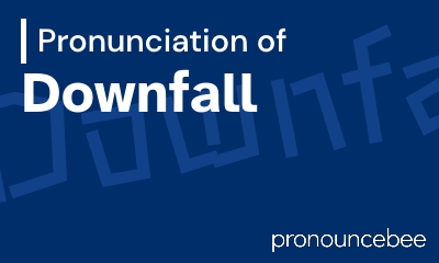 how to pronounce downfall feature image