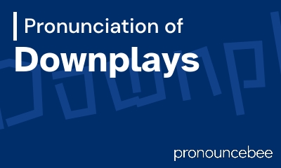 how to pronounce downplays feature image